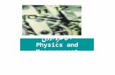 المحاضرة الاولى Physics and Measurement. physical quantities are: 1- basic quantities: length, mass, and time 2- derived quantities, in that they can.
