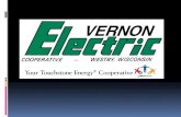 VEC Stats Serve 10,000 members 11,500 meters 2,100 miles of line 5 members / mile 28 employees 7 counties (Vernon, LaCrosse, & Monroe)