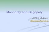 Monopoly and Oligopoly Obid A. Khakimov okhakimov@wiut.uz.