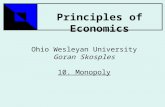 Principles of Economics Ohio Wesleyan University Goran Skosples Monopoly 10. Monopoly.