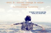 Unit 9: Social change & value- reboot: Cultivating Humanity nadia dresscher.