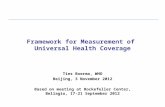 Framework for Measurement of Universal Health Coverage Ties Boerma, WHO Beijing, 3 November 2012 Based on meeting at Rockefeller Center, Bellagio, 17-21.