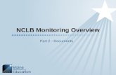 NCLB Monitoring Overview Part 2 - Documents. Objectives  To provide clearer understanding of the monitoring process  To provide further guidance regarding.