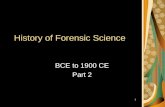 1 History of Forensic Science BCE to 1900 CE Part 2.