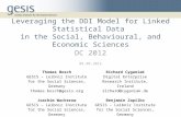 Leveraging the DDI Model for Linked Statistical Data in the Social, Behavioural, and Economic Sciences DC 2012 05.09.2012 Thomas Bosch GESIS – Leibniz.
