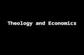 Theology and Economics. Part 2 (or 3) What is economics? “A social science that studies how individuals, governments, firms and nations make choices.
