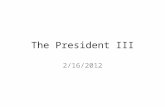 The President III 2/16/2012. Clearly Stated Learning Objectives Upon completion of this course, students will be able to: – understand and interpret the.