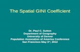 The Spatial GINI Coefficient Dr. Paul C. Sutton Department of Geography University of Denver Population Assocation of America Conference San Francisco.