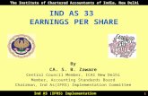 The Institute of Chartered Accountants of India, New Delhi Ind AS (IFRS) Implementation Committee 1 IND AS 33 EARNINGS PER SHARE By CA. S. B. Zaware Central.