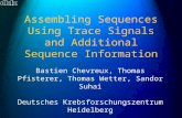 Assembling Sequences Using Trace Signals and Additional Sequence Information Bastien Chevreux, Thomas Pfisterer, Thomas Wetter, Sandor Suhai Deutsches.