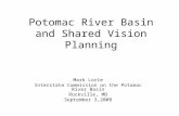 Potomac River Basin and Shared Vision Planning Mark Lorie Interstate Commission on the Potomac River Basin Rockville, MD September 3,2008.