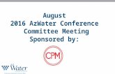 August 2016 AzWater Conference Committee Meeting Sponsored by: