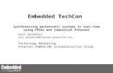 Embedded TechCon Synchronizing mechatronic systems in real-time using FPGAs and Industrial Ethernet Sari Germanos sari.germanos@ethernet-powerlink.org.