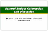 General Budget Orientation and Discussion Mr. Gavin Leach, Vice President for Finance and Administration.