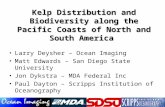 Kelp Distribution and Biodiversity along the Pacific Coasts of North and South America Larry Deysher – Ocean Imaging Matt Edwards – San Diego State University.