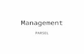 Management PARSEL. 6.1 Project management A formal project management structure will be set up from the start of the Project and continue the work of.
