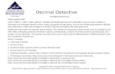 Decimal Detective Multiplying Decimals Intermediate Math CCSS: 5.NBT.1, 5.NBT.7 Add, subtract, multiply and divide decimals to hundredths using concrete.