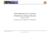 THEMIS Instrument PDR 1 UCB, October 15-16, 2003 IDPU Mechanical / Thermal Preliminary Design Review Heath Bersch University of California - Berkeley.