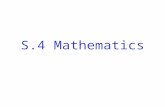 S.4 Mathematics x + y –7 = 0 2x – 3y +6=0 x y 0 (3, 4) Put (3,4) into x +y –7 =0 LHS = 3+4 – 7 Put (3,4) into 2x –3y +6 =0 LHS = (2)3 – 3(4) + 6 = 0.