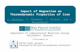 Department of Computational Materials Design Düsseldorf, Germany I. Bleskov, F. Körmann, T. Hickel, and J. Neugebauer i.bleskov@mpie.de Impact of Magnetism.