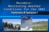 John Horel & Mike Splitt MesoWest: Monitoring Weather Conditions for the 2002 Winter Olympics WBU-Ski JumpSBB-Downhill WM2-Cross-Country.