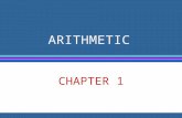 ARITHMETIC CHAPTER 1. ARITHMETIC 1.1 Operations with Rational Numbers 1.2 Exponents, Base & Decimals 1.3 Estimation & Decimal Operations 1.4 Equivalence,