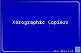Xerographic Copiers. Question: If you were to cover the original document with a red transparent filter, would the copier still be be able to produce.