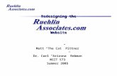 Redesigning the Website Matt “The Cat” Pittner Dr. Carl “Arizona” Rebman MSIT 573 Summer 2005.