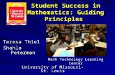 Student Success in Mathematics: Guiding Principles Teresa Thiel Shahla Peterman University of Missouri-St. Louis Math Technology Learning Center.
