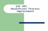 ISE 491 Healthcare Process Improvement. Outline Overview of Healthcare Management Historical Background Nature of Healthcare Services Decision Making.