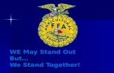 WE May Stand Out But… We Stand Together!. Video Intro….