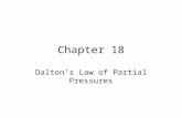 Chapter 18 Dalton’s Law of Partial Pressures. We all live in the ocean of air, called the atmosphere.