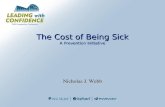 The Cost of Being Sick A Prevention Initiative Nicholas J. Webb.