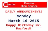 DAILY ANNOUNCEMENTS Monday March 16 2015 Happy Birthday Mr. Burford!