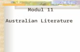 Modul 11 Australian Literature. I. Australian Literature Periods  Colonial Period  Pastoral Literature  Gold Rush  Nationalism Literature  WWI and.