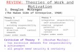 REVIEW: Theories of Work and Motivation Theory X “traditional” lazy money avoiding responsibility threats anxiety direction controlrewards lower order.