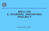 MELLON E-JOURNAL ARCHIVING PROJECT January20, 2002.