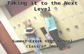 Taking it to the Next Level Summer Creek High School Class of 2014.