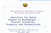 1 Ministério da Educação e Cultura Ministério da Agricultura Education for Rural People in Mozambique - Present Situation, Progress and Perspectives Ministerial.