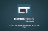 Effective Communication with the ITDM. Canaltech is an internet media based focused on a specific audience: TCI professionals from all over Brazil. With.