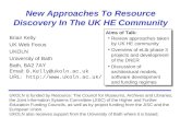 New Approaches To Resource Discovery In The UK HE Community Brian Kelly UK Web Focus UKOLN University of Bath Bath, BA2 7AY Email: B.Kelly@ukoln.ac.uk.