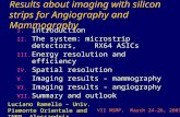 Results about imaging with silicon strips for Angiography and Mammography I. Introduction II. The system: microstrip detectors, RX64 ASICs III. Energy.