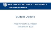 Office of the President Budget Update President John D. Haeger January 28, 2009.