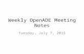 Weekly OpenADE Meeting Notes Tuesday, July 7, 2015.