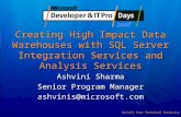Satisfy Your Technical Curiosity Creating High Impact Data Warehouses with SQL Server Integration Services and Analysis Services Ashvini Sharma Senior.