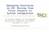 Emerging Practices in VR: Moving from Pilot Project to System Integration 6 th Annual Summit on VR Program Evaluation & Quality Assurance September 16,
