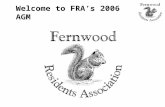 Welcome to FRA’s 2006 AGM. Agenda 1) Welcome JB 2) Approval of 2005 AGM MinutesJB 3) Land use and planning issuesLB 4) Security: crime stats and ADT servicePB.