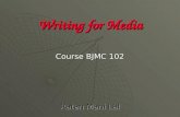 Writing for Media Course BJMC 102 Ratan Mani Lal.