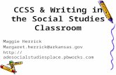 CCSS & Writing in the Social Studies Classroom Maggie Herrick Margaret.herrick@arkansas.gov .