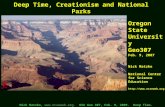 Nick Matzke, . OSU Geo 307, Feb. 9, 2009. Deep Time. Deep Time, Creationism and National Parks Oregon State University Geo307 Feb. 9, 2007.